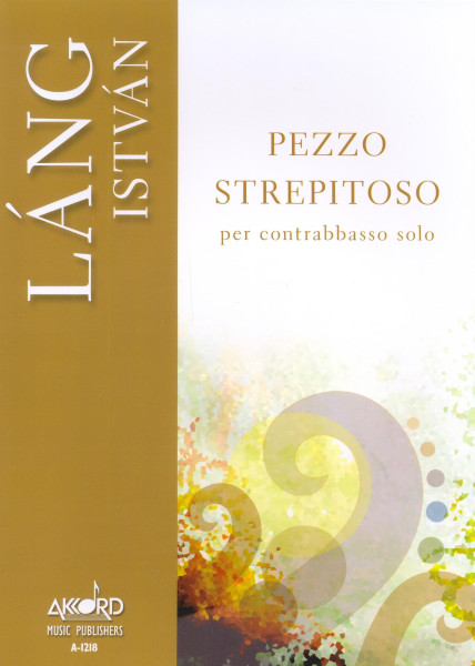 Láng István: Pezzo Strepitoso - szóló nagybőgőre