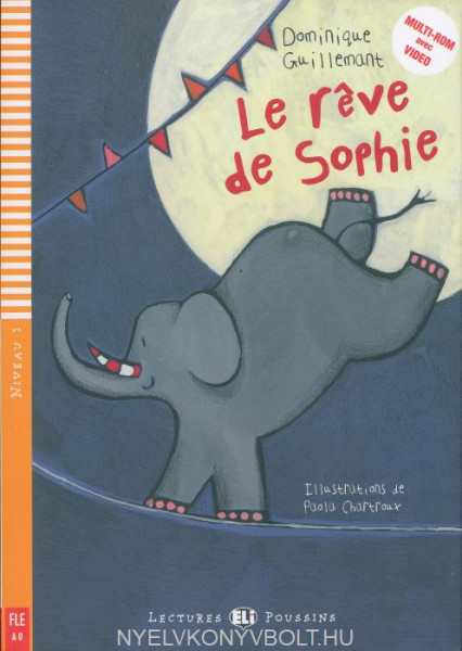 Le reve de Sophie - Lectures Eli Poussins Niveau 1