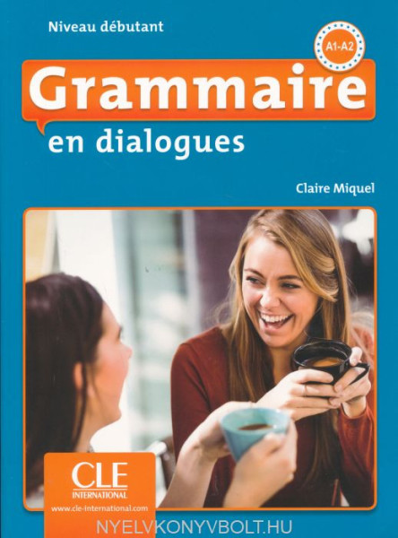 Grammaire en dialogues - Niveau débutant - Livre + CD - 2eme édition