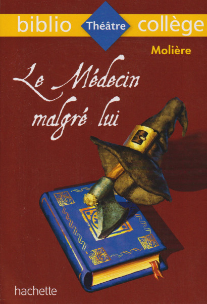 Moliere: Le Médecin malgré lui