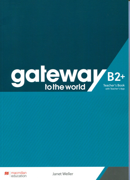 Gateway to the World B2+ Teacher's Book with Teacher's App