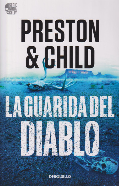 Douglas Preston & Lincoln Child: La guarida del diablo (Nora Kelly 3)