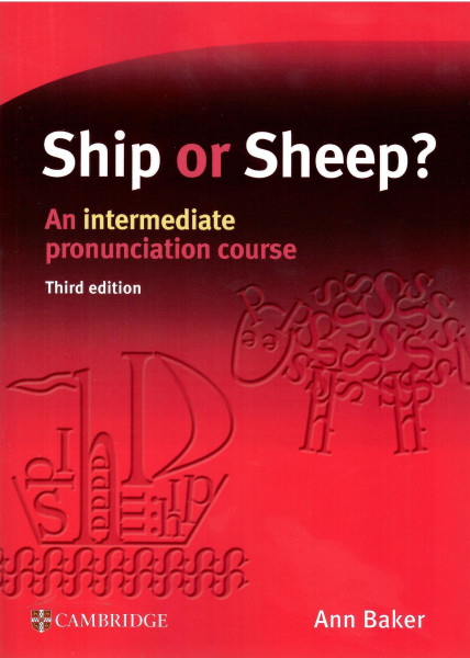 Ship or Sheep? Student's Book - An Intermediate Pronunciation Course - 3rd Edition