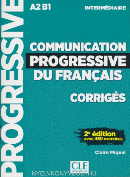 Communication progressive du francais - Niveau intermédiaire - Corrigés - 2eme édition