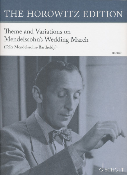 Vladimir Horowitz: Theme and Variations on Mendelssohn’s Wedding March - zongorára