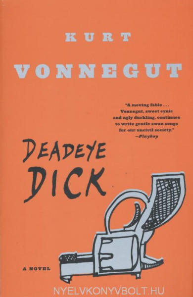 Kurt Vonnegut: Deadeye Dick (US Edition)