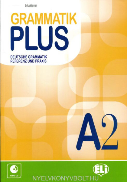 Grammatik plus A2 mit Audio CD: Deutsche Grammatik Referenz und Praxis