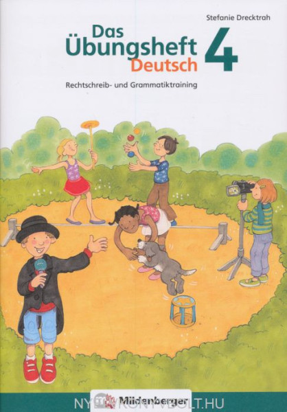 Das Übungsheft Deutsch 4: Rechtschreib- und Grammatiktraining