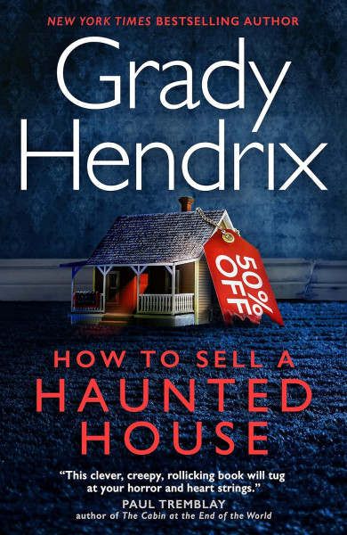 Grady Hendrix: How to Sell a Haunted House