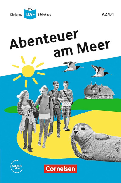 Abenteuer am Meer - Die junge DaF-Bibliothek A2/B1 - Lektüre mit Audios online