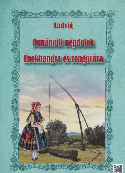 Dunántúli népdalok (ének-zongora-gitár)