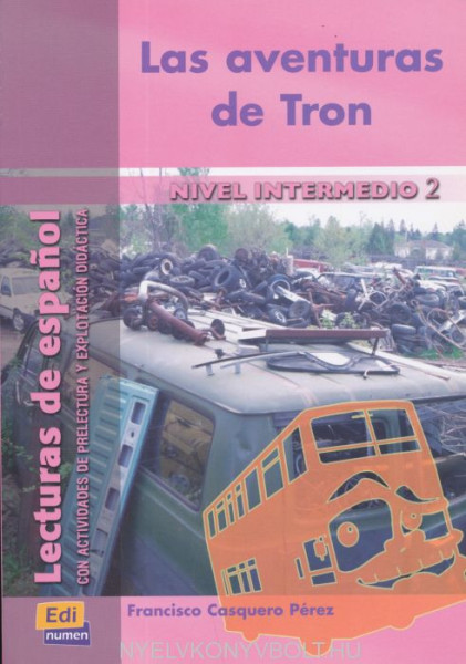 Las aventuras de Tron - Lecturas de espanol Nivel Intermedio 2
