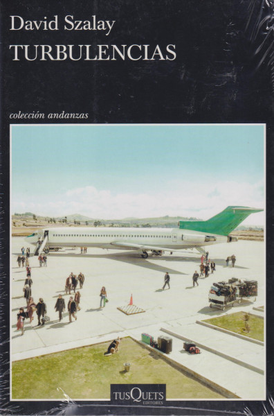 David Szalay: Turbulencias