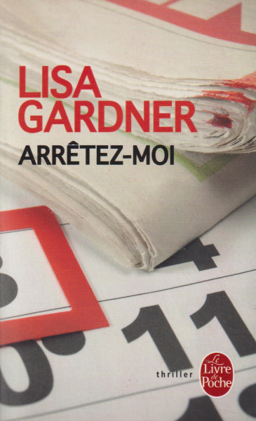 Lisa Gardner: Arretez-moi