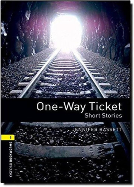 One-Way Ticket - Oxford Bookworms Library Level 1