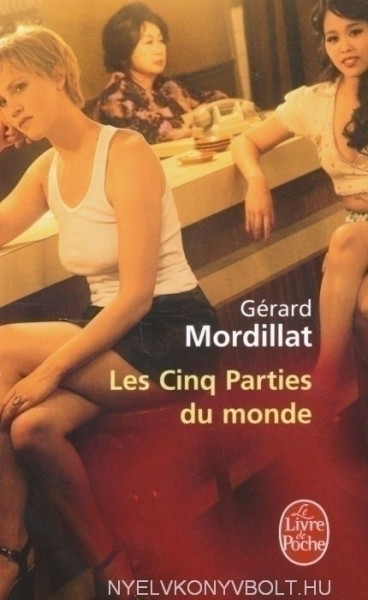Gérard Mordillat: Les Cinq Parties du Monde