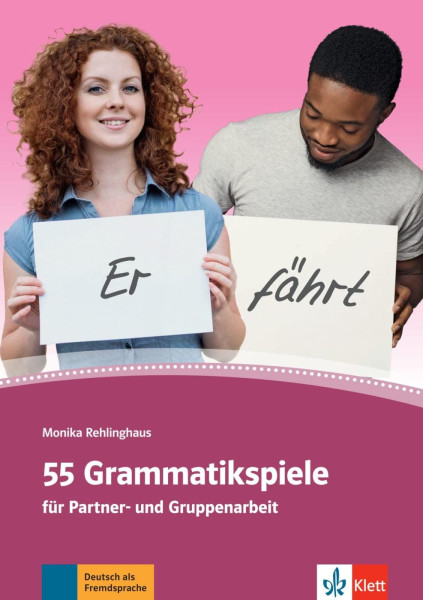 55 Grammatikspiele: für Partner- und Gruppenarbeit. Kopiervorlagen