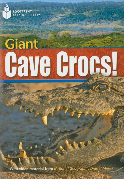 Giant Cave Crocs! - Footprint Reading Library Level B2