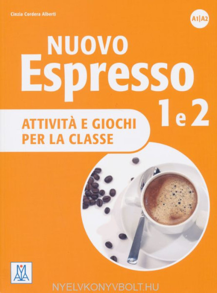 Nuovo espresso 1 e 2 - Attivita e giochi per la classe. Livello A1 - A2