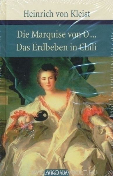 Heinrich von Kleist: Die Marquise von O. / Das Erdbeben in Chili