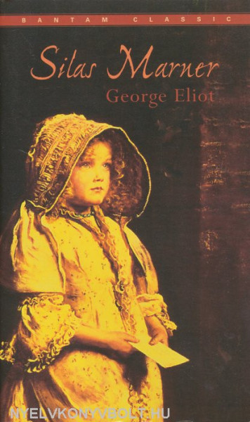 George Eliot: Silas Marner - Bantam Classics