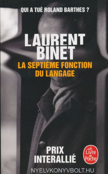 Laurent Binet: La Septieme fonction du langage