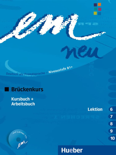 Em neu 2008 Brückenkurs 6-10 Kursbuch + Arbeitsbuch + CD