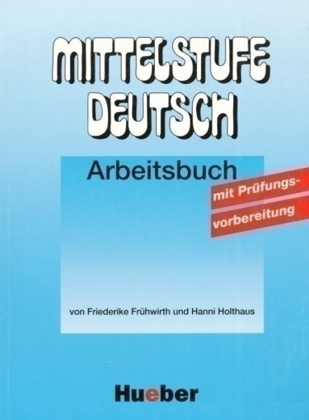 Mittelstufe Deutsch Arbeitsbuch mit Prüfungsvorbereitung