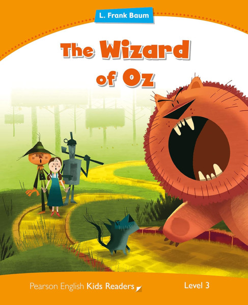 The Wizard of Oz - Pearson English Kids Readers - level 3 - American English