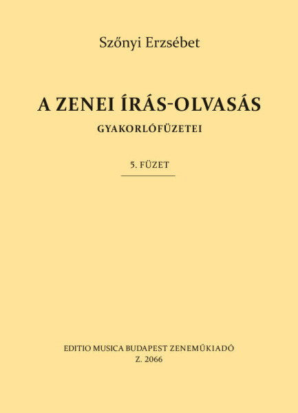 Szőnyi Erzsébet: Zenei írás-olvasás gyakorlófüzete 5.