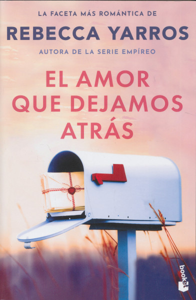 Rebecca Yarros: El amor que dejamos atrás