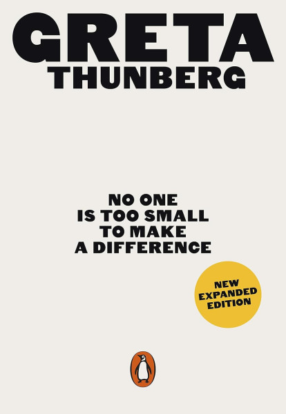 Greta Thunberg: No One Is Too Small to Make a Difference