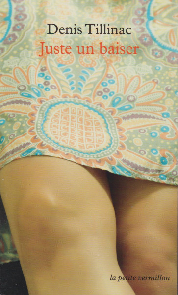 Denis Tillinac: Juste un baiser