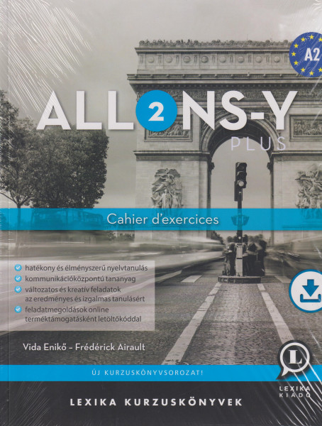 Allons-y PLUS 2 - Cahier d'exercices – Munkafüzet (A2) (LX-0304-1)