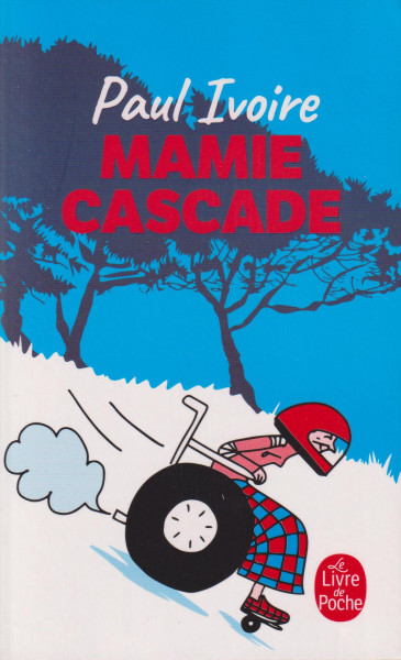 Paul Ivoire: Mamie cascade