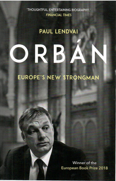 Paul Lendvai: Orbán - Europe's New Strongman