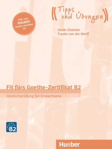 Fit fürs Goethe-Zertifikat B2 - Neu 2019