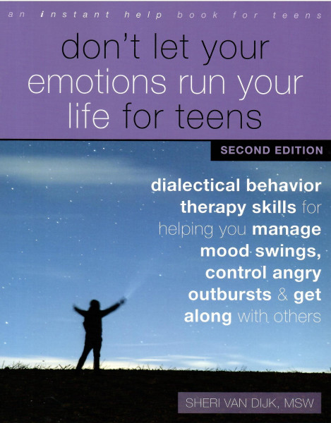 Sheri van Dijk: Don't Let Your Emotions Run Your Life for Teens 2nd Edition