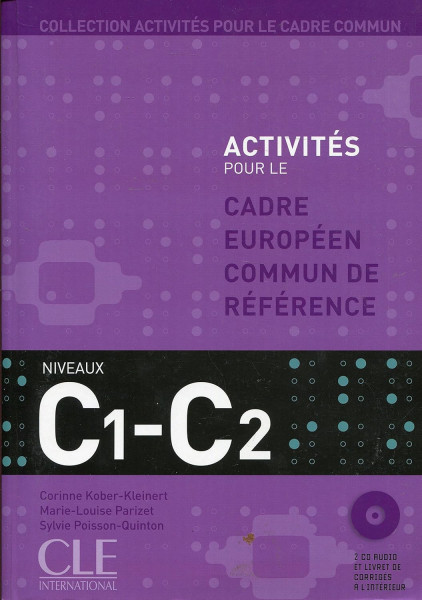 Activités pour le Cadre Européen Commun de Référence Niveaux C1-C2 + CD Audio
