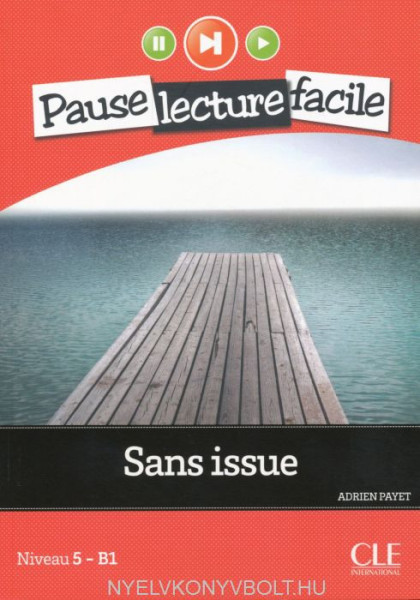 Sans issue - Livre + CD audio - Pause lecture facile niveau 5 - B1