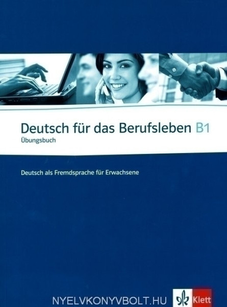 Deutsch für das Berufsleben B1 Übungsbuch