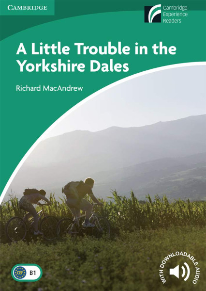 A Little Trouble in the Yorkshire Dales - Cambridge Discovery Readers Level 3