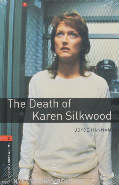 The Death of Karen Silkwood with Audio CD - Oxford Bookworms Library Level 2