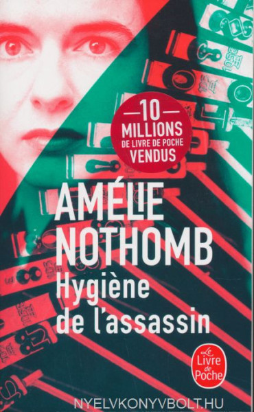 Amelie Nothomb: Hygiene de l'assassin