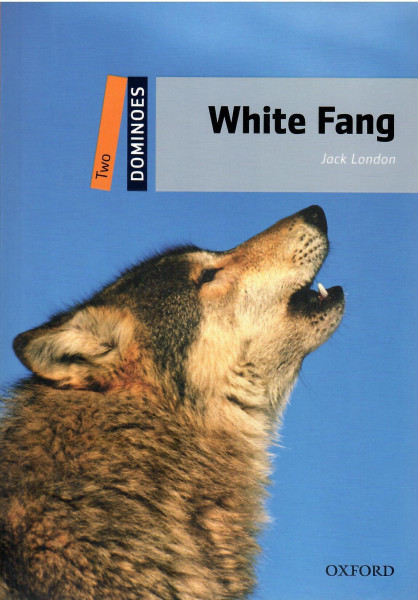 White Fang - Oxford Dominoes Level 2