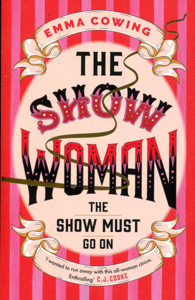 Emma Cowing: THE SHOW WOMAN