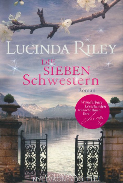 Lucinda Riley: Die Sieben Schwestern - Die sieben Schwestern Band 1