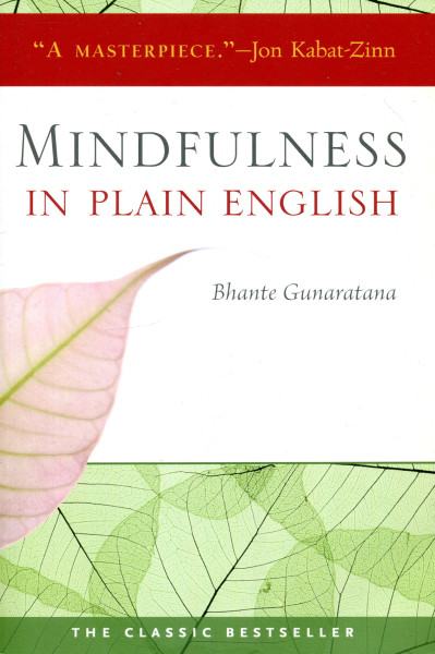 Bhante Henepola Gunaratana: Mindfulness in Plain English 20th Anniversary Edition