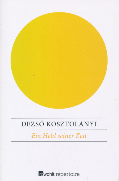 Kosztolányi Dezső: Ein Held seiner Zeit (Esti Kornél német nyelven)