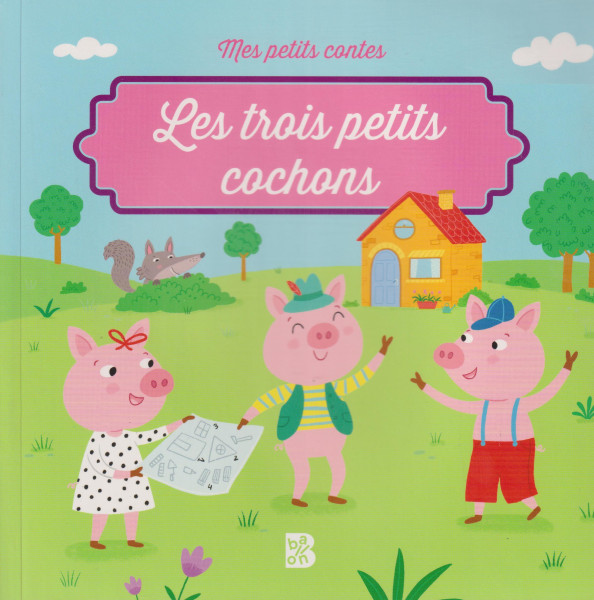 Mes petits contes - Les trois petits cochons